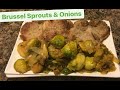 How to Make: Brussel Sprouts and Onions