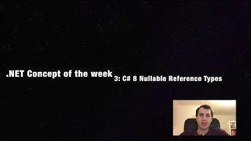 C# 8 Nullable Reference Types - .NET Concept of the Week - Episode 3