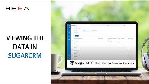 Various ways of viewing the data in SugarCRM