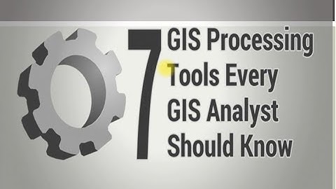 Seven Geoprocessing tools for every GIS user