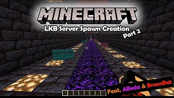 LKB Minecraft Realms: Server Spawn Creation Part 2