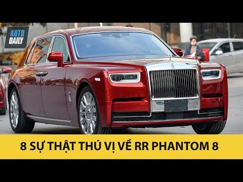 8 sự thật thú vị về Rolls Royce Phantom 8 - Amazing facts on Rolls Royce Phantom 8 |Autodaily|