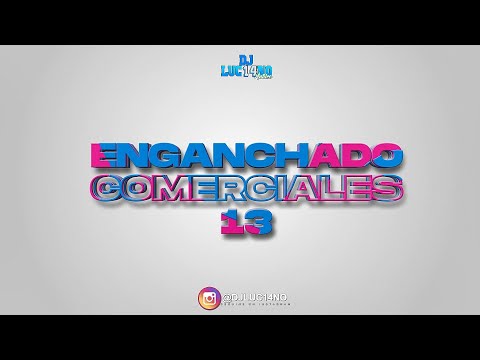 ENGANCHADO COMERCIALES 13 (2021) - DJ Luc14no Antileo - V.A