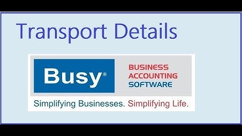 Transport Details In Busy Accounting Software