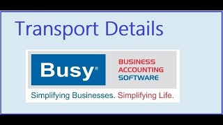 Transport Details In Busy Accounting Software screenshot 4