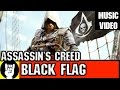 Assassins creed black flag rap  teamheadkick assassins life for me
