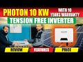 Photon 10kw With 10 Years Warranty | Tension Free Inverter | Review, Features, Price