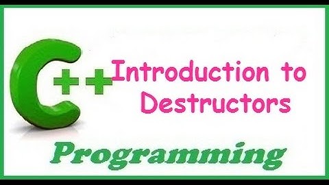 C++ programming video tutorials -  destructors in c++