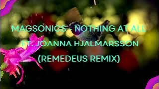 Magsonics Ft. Joanna Hjalmarsson - Nothing at all (Remedeus Remix) | Blessed Angel Music