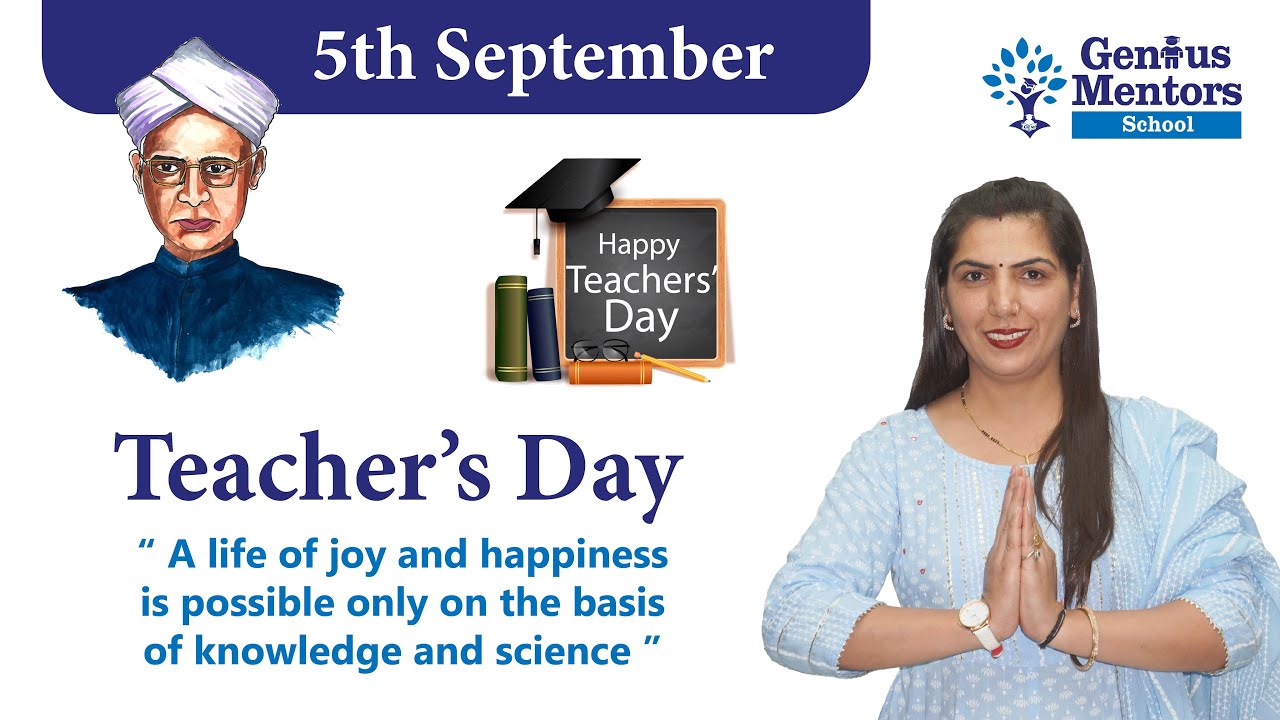 Teacher’s Day 2022 | Why do we celebrate Teachers Day | Genius Mentors School
