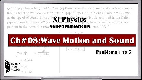 XI Solved Numericals|Ch#8 Wave Motion & Sound | Problem 1 to 5 | Talha