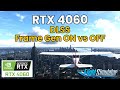 RTX 4060 DLSS3 Frame Gen ON vs OFF | MSFS | ULTRA settings