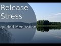 Release stress meditation  guided meditation for relaxation  sleeping release overthinking