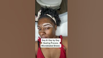 Day-By-Day Microblading Healing Process