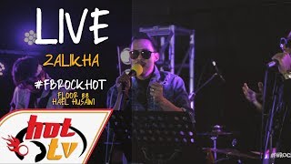 (LIVE) ZALIKHA - HAEL HUSAINI X FLOOR 88 : FB ROCK HOT