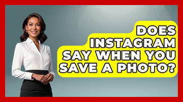 Does Instagram Say When You Save A Photo? - Everyday-Networking