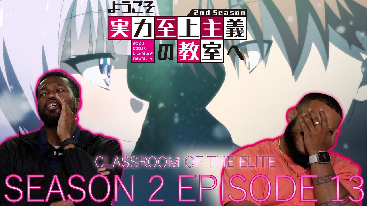 Classroom Of The Elite Season 2 Finale: Episode 13 Review