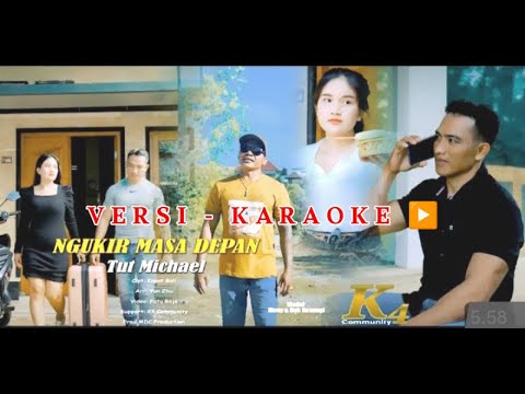 Karaoke Ngukir Masa Depan - Tut Michael - MDC Pro K4 Community β K4 COMMUNITY OFFICIAL