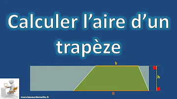 Comment calculer l'aire d'un trapèze ?