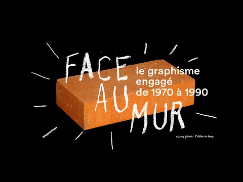 Face au mur, le graphisme engagé de 1970 à 1990 // #ExpoFaceAuMur