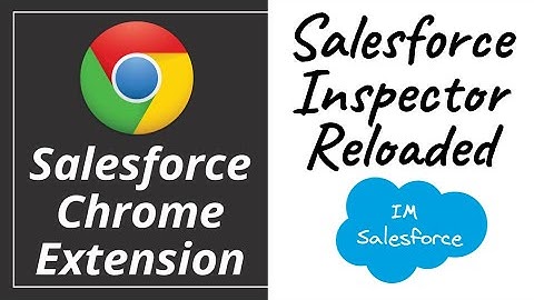 Salesforce Inspector Reloaded | #Salesforce Chrome Extension