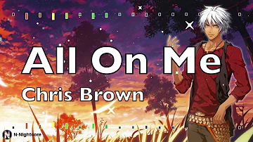 「Nightcore」→ Chris Brown Indigo Album - All On Me