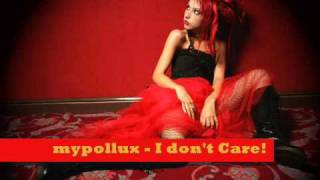 Watch Mypollux I Dont Care video