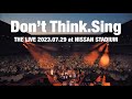 UVERworld / Don’t Think.Sing【THE LIVE at NISSAN STADIUM 2023.07.29】