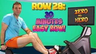 Zero to Hero Rowing Workout Plan:  Row 28 = 30 minutes EASY ROW by RowAlong - The Indoor Rowing Coach 1,187 views 2 months ago 40 minutes