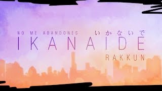 【Rakkun】 Ikanaide | いかないで 【Cover en Español】 chords