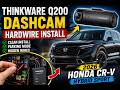 Thinkware Q200 Front Dashcam Hardwire Installation on 2026 Honda CRV Hybrid Sport SUV