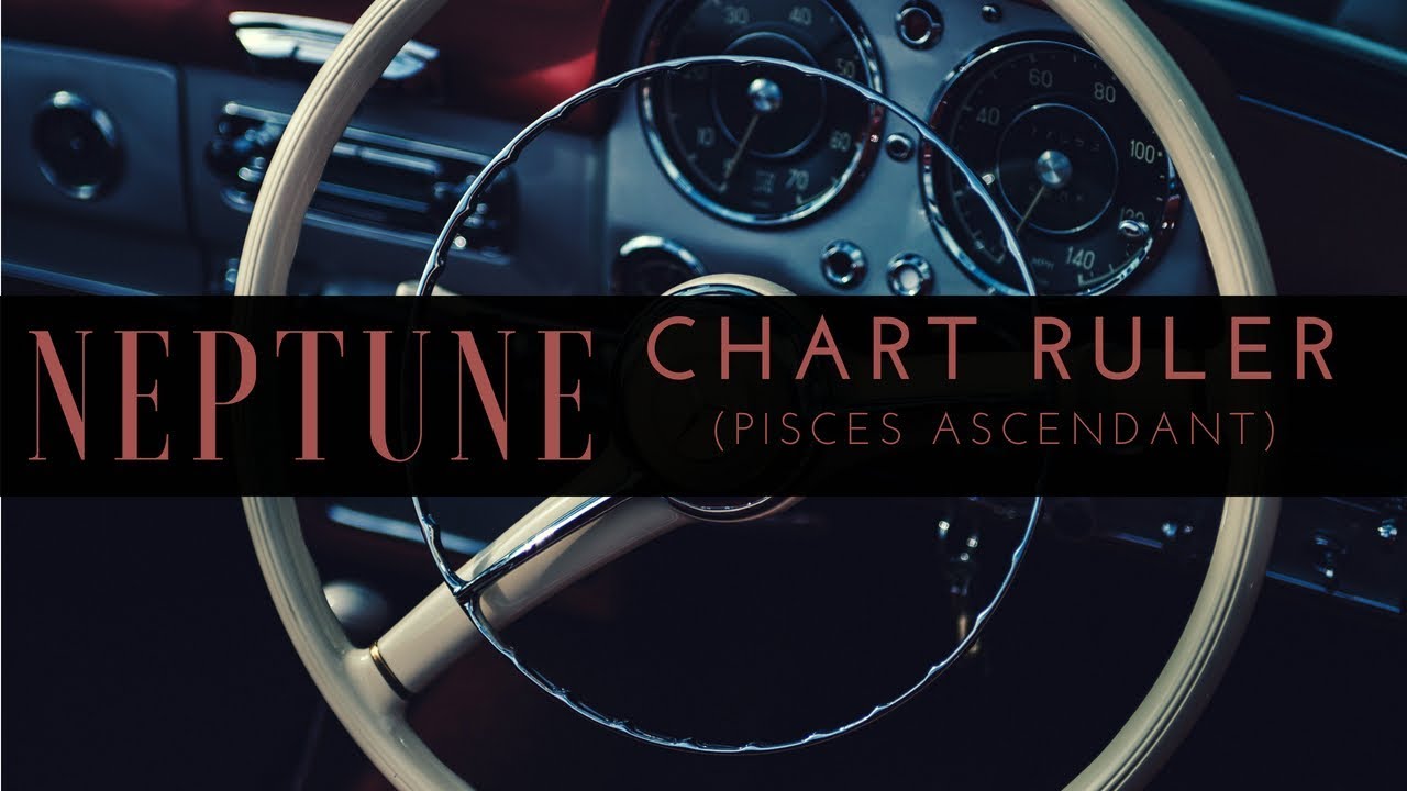 Chart Ruler | Neptune - Pisces Rising - YouTube