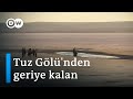 Türkiye'nin kuruyan gölleri toprakları | "Tuz Gölü'nde 11 yıl öncesine göre durum feci"- DW Türkçe