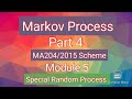 Markov Process / Part 4/MA204/2015 Scheme/Module 5/Special Random Process