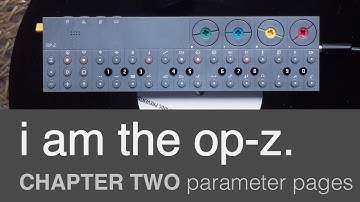 OPZ Tutorial for beginners// I am the OP-Z. - Chapter Two: The Parameter Pages