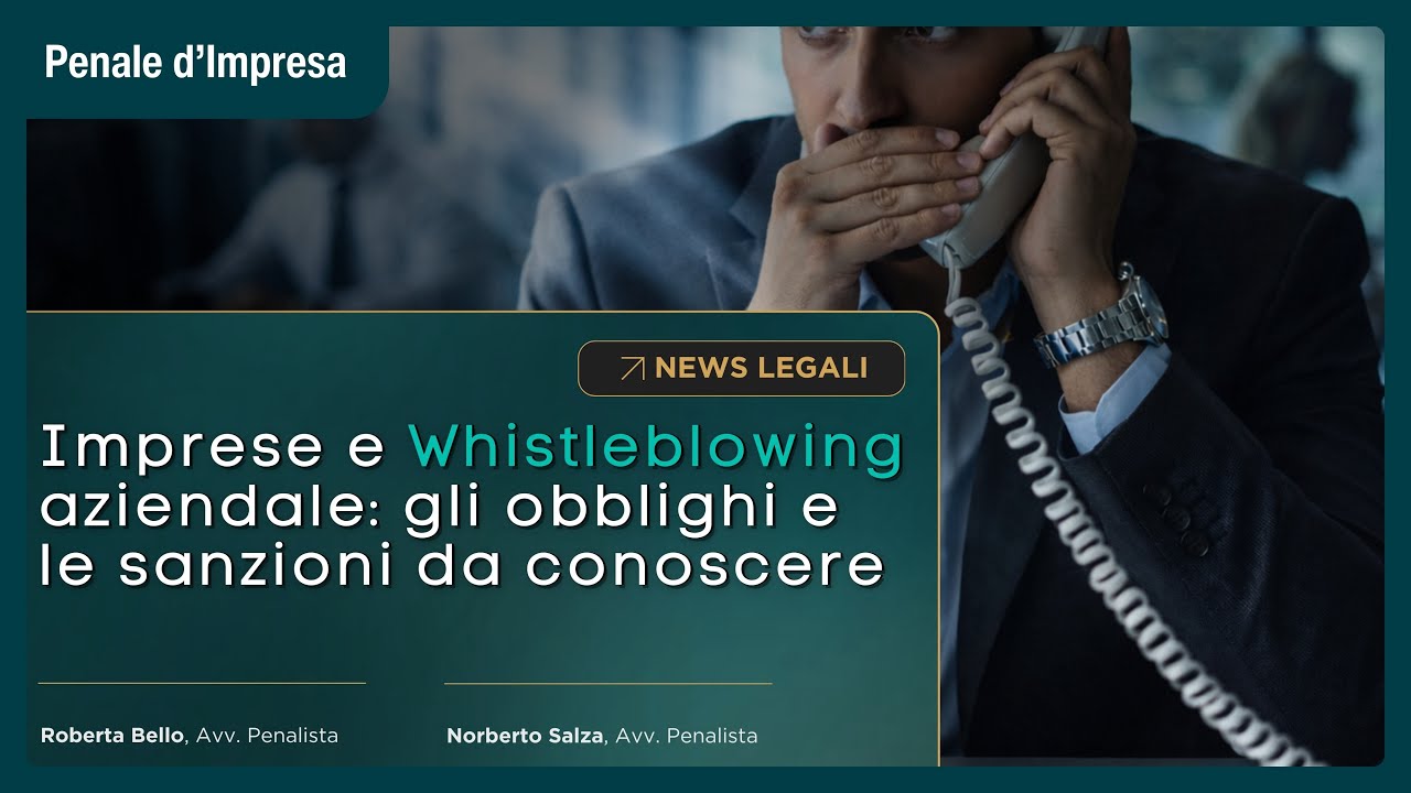 Imprese e whistleblowing aziendale: gli obblighi e le sanzioni da conoscere