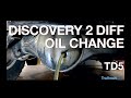 land rover discovery 2 diff oil change - how to.