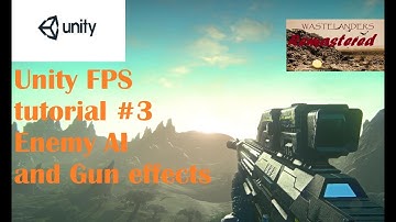 Unity FPS tutorial #3 Enemy AI and Gun effects