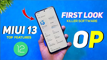OFFICIAL - MIUI 13 FIRST LOOK, FEATURES & FULL CHANGELOG