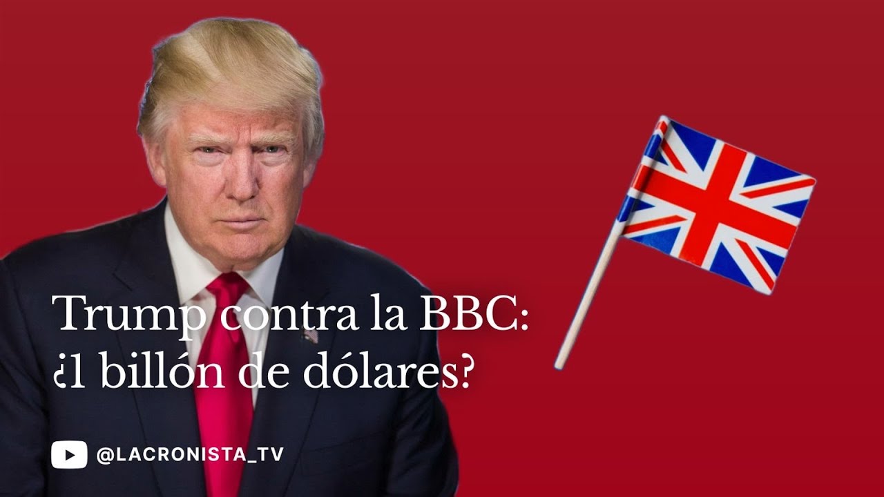 Trump contra la BBC: ¿Un billón de dólares?