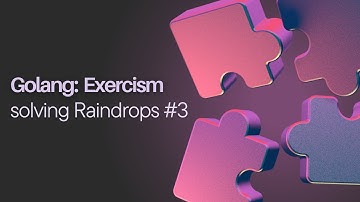 Golang: Exercism Solving Raindrops Exercise #3