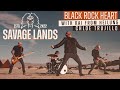 Savage lands  black rock heart official music 2024