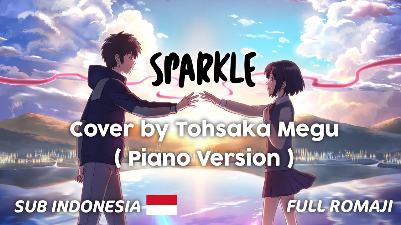 Lilas Ikuta Sparkle with lyric Cover piano by Tohsaka Megu YouTube