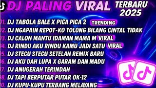 DJ Remix TikTok 2025 🎵Sayangku Tak Terungkap Kata🎵 DJ Tabola Bale X Pica Pica 2