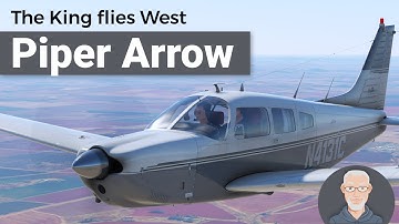 The King flies West (Piper Arrow update) | MSFS 2020