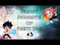 Funny Moments Of Fairy Tail (Part 3)