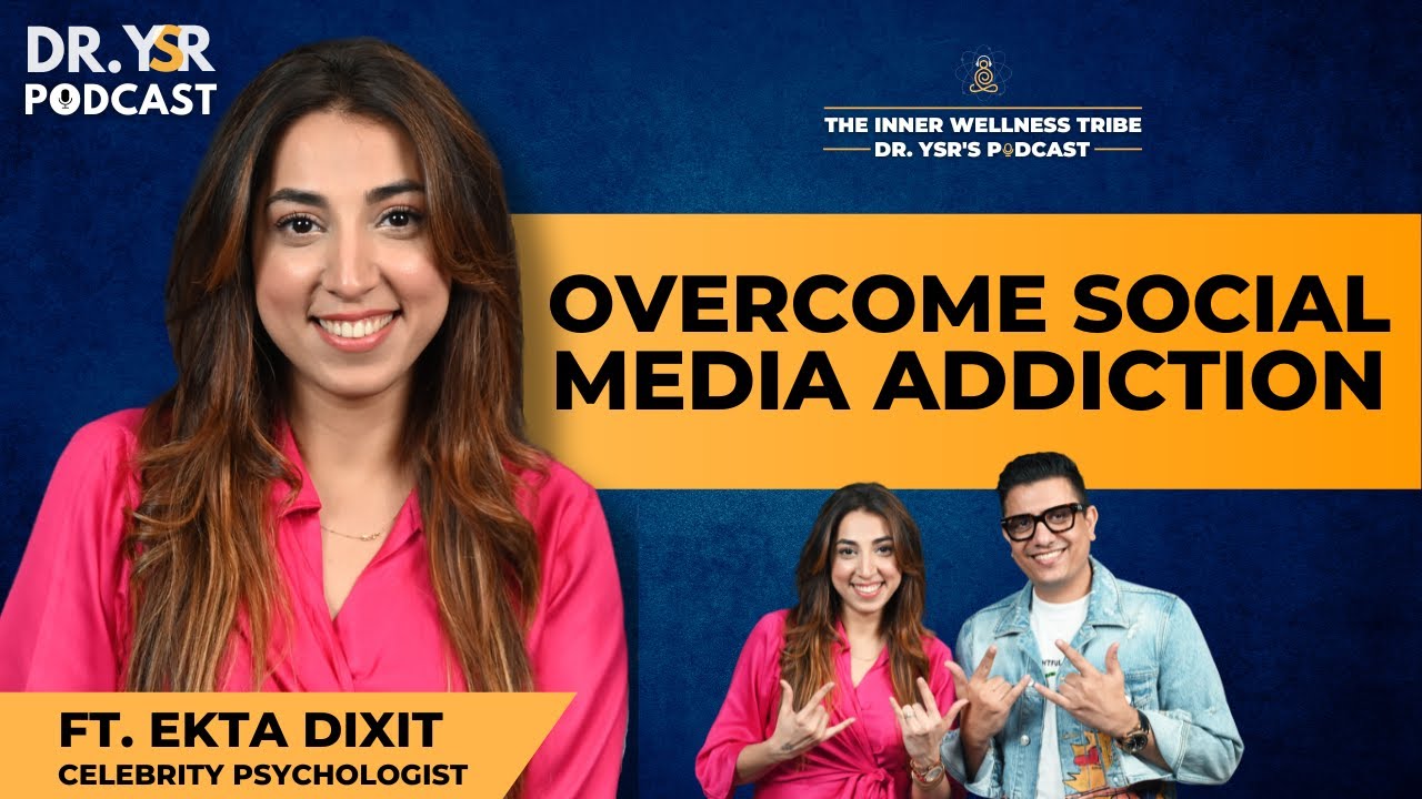 Social Media Trap ⁉️|| Depression , Anxiety , Psychology || Ft. Ekta Bhanushali | Dr YSR Podcast