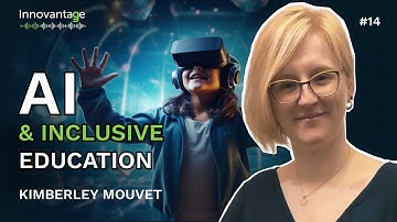 AI and Inclusive Education: Transforming Learning for All | Innovantage Podcast #14