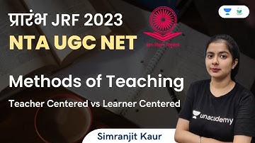 Methods of teaching | Teacher Centered vs Learner Centered | NTA UGC NET | Simranjit Kaur
