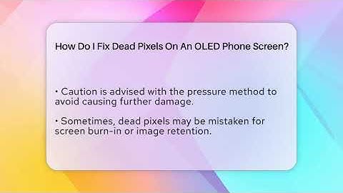 How Do I Fix Dead Pixels On An OLED Phone Screen? | Phone Fix and Features